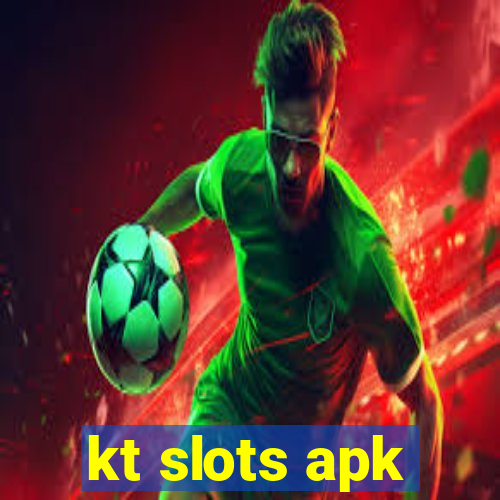 kt slots apk